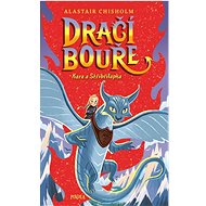 Dračí bouře Kara a Stříbřilapka - Alastair Chisholm