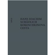Kokoschkinova cesta - Hans Joachim Schädlich