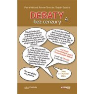 Debaty bez cenzury 4 - Štěpán Svačina; Roman Šmucler; Petra Hátlová