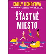Šťastné miesto - Emily Henryová  Emily Henryová
