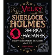 Velký Sherlock Holmes Sbírka hádanek - Gareth Moore