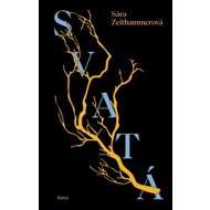 Svatá - Sára Zeithammerová
