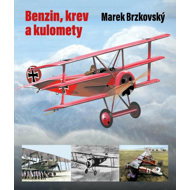 Benzín, krev a kulomety - Marek Brzkovský