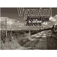 Vyznání Jizerským horám - 