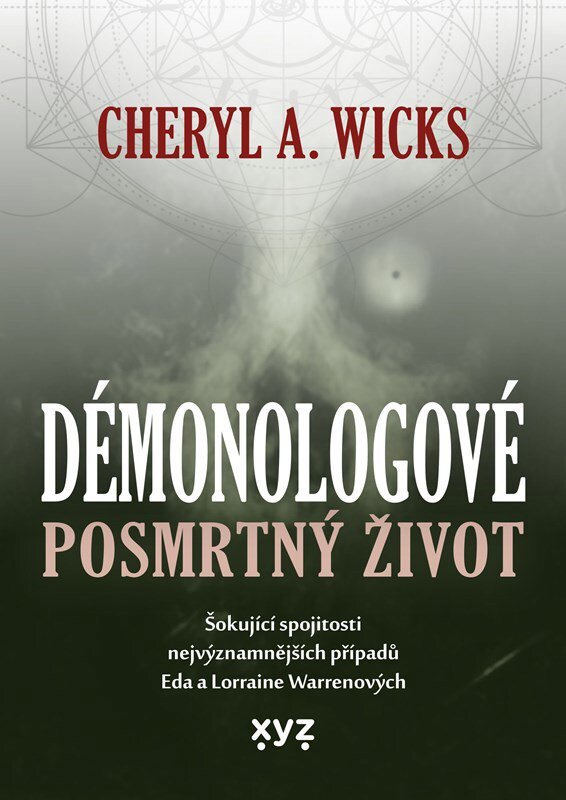 Démonologové Posmrtný život - Cheryl A. Wicks