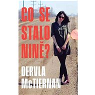 Co se stalo Nině? - Dervla McTiernan