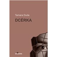 Dcérka - Tamara Duda