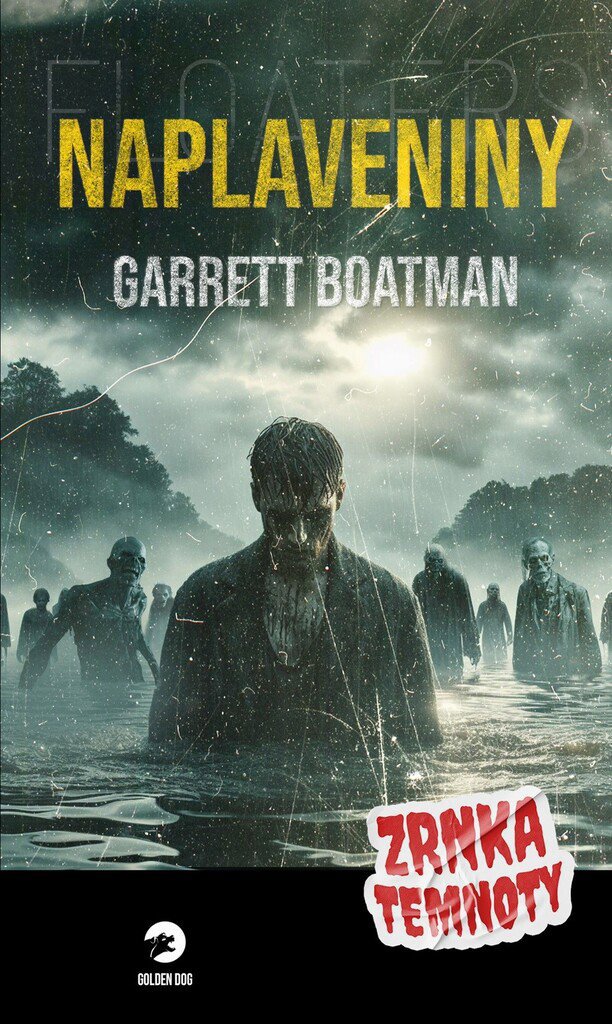 Naplaveniny: Zrnka temnoty - Garrett Boatman