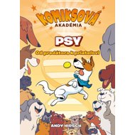 Komiksová akadémia Psy: Od predátora k priateľovi - Andy Hirsch