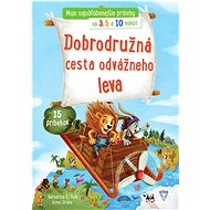 Dobrodružná cesta odvážneho leva - 