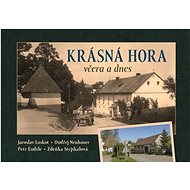 Krásná Hora včera a dnes - 