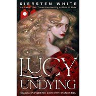 Lucy Undying: A Dracula Novel - 