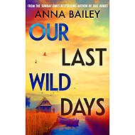 Our Last Wild Days - 