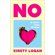 No & Other Love Stories - 