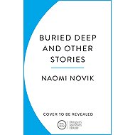 Buried Deep and Other Stories - 