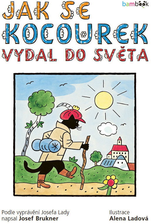 Jak se kocourek vydal do světa - Josef Brukner; Alena Ladová
