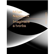 Imaginace a tvorba - Milan Nápravník