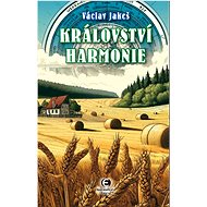 Království Harmonie - Václav Jakeš  Václav Jakeš