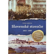 Slovenské storočie: 1815 - 1920 - Ivan Mrva