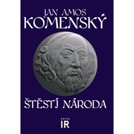 Štěstí národa - Jan Amos Komenský