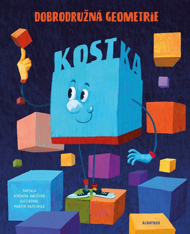 Kostka: Dobrodružná geometrie - Bohdana Jarošová; Martin Hanschild