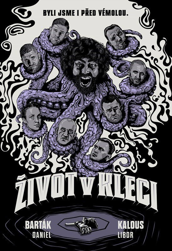 Život v kleci: Byli jsme i před Vémolou. - Daniel Barták; Libor Kalous