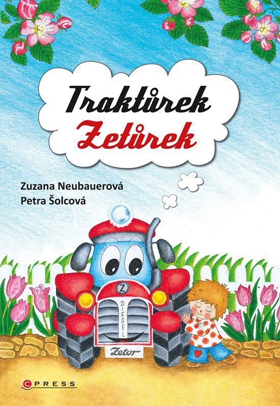Traktůrek Zetůrek - Zuzana Neubauerová; Petra Šolcová