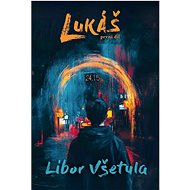 Lukáš: První díl - 