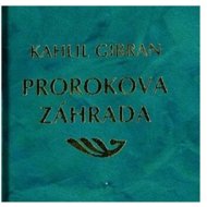 Prorokova záhrada - Kahlil Gibran