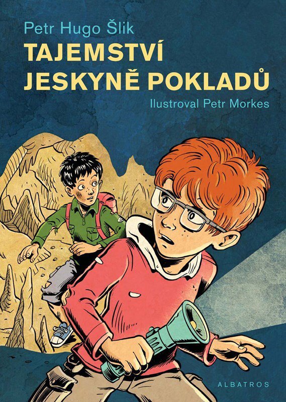 Tajemství jeskyně pokladů - Petr Hugo Šlik; Petr Morkes