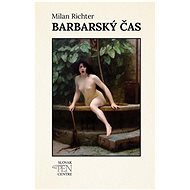 Barbarský čas - Milan Richter