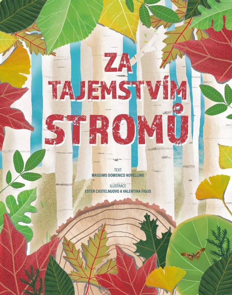 Za tajemstvím stromů - Massimo Domenico Novellino; Ester Castelnuovo; Valentino Figus