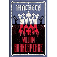 Macbeth: Fully annotated edition with notes and extra material for students - 