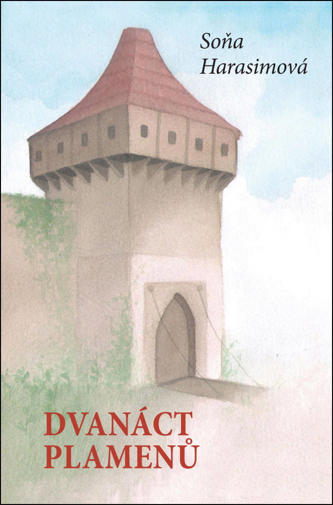 Dvanáct plamenů - Soňa Harasimová