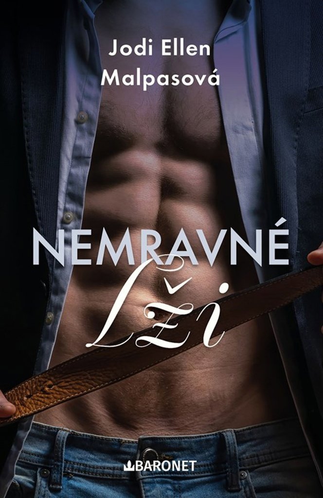 Nemravné lži - Jodi Ellen Malpas