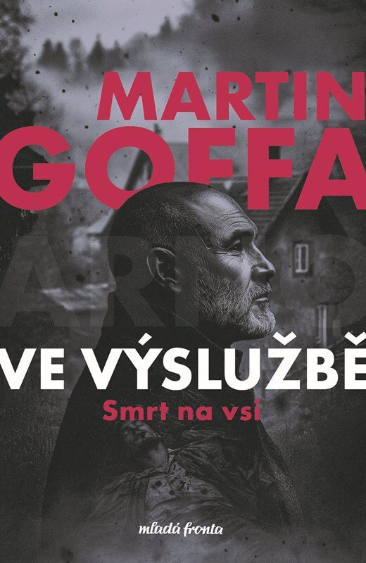 Ve výslužbě Smrt na vsi - Martin Goffa