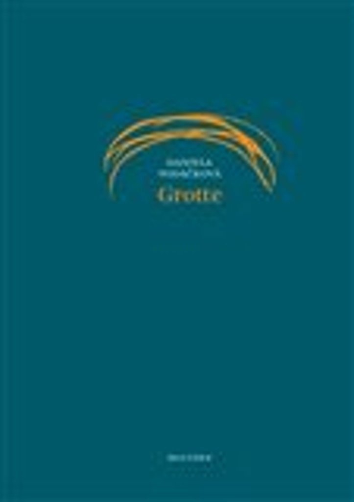 Grotte - Daniela Vodáčková