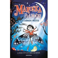 Maruška Půlnoční a Záhada Měsíce - Laura Ellen Anderson