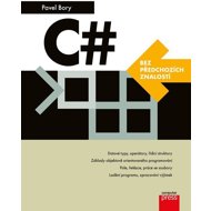 C#: bez předchozích znalostí - Pavel Bory