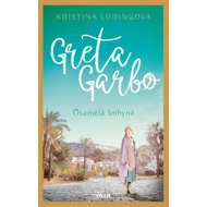 Greta Garbo Osamělá bohyně - 