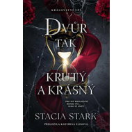 Dvůr tak krutý a krásný - Stacia Stark