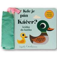 Kde je pán Káčer? Knižka do kočíka - 