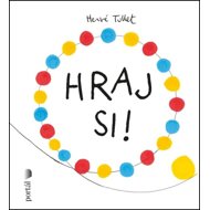 Hraj si! - Hervé Tullet