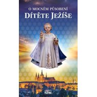 O mocném působení dítěte Ježíše - 