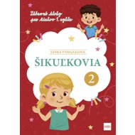 Šikuľkovia 2: Zábavné úlohy pre žiakov 1. cyklu - Lenka Vymazalová