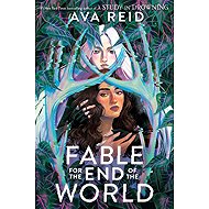 Fable for the End of the World - 