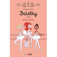 Baletky: Malá rebelka - Elisabeth Barféty