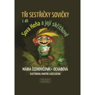 Tři sestřičky sovičky: I. díl - Mária Čechovičová-Ochabová