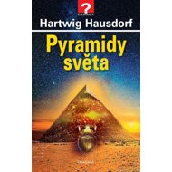 Pyramidy světa - Hartwig Hausdorf