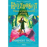 Hvězdosvit Vilma a zapomenutý příběh - Dominique Valente